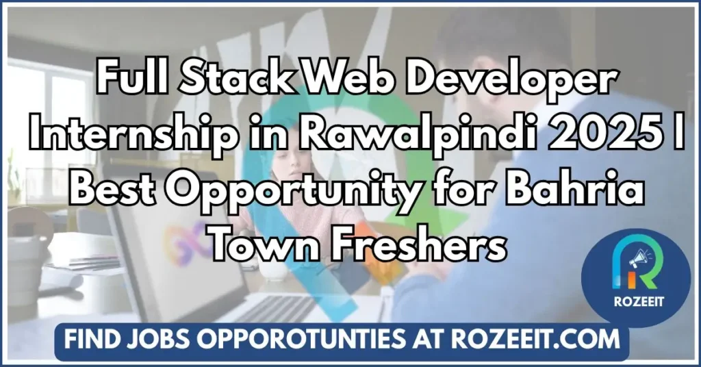  Full Stack Web Developer Internship in Rawalpindi 